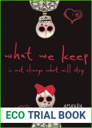 What We Keep Is Not Always What Will Stay