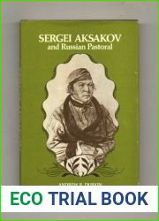 Sergei Aksakov and Russian pastoral (Studies of the Russian Institute)