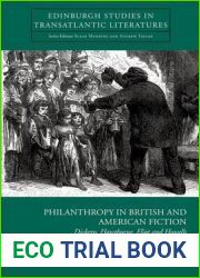 Philanthropy in British and American Fiction: Dickens, Hawthorne, Eliot and Howells (Edinburgh Studies in Transatlantic Literatures)