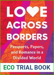 Love Across Borders: Passports, Papers, and Romance in a Divided World