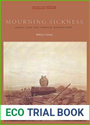 Mourning Sickness: Hegel and the French Revolution (Cultural Memory in the Present)