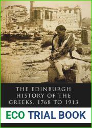 The Edinburgh History of the Greeks, 1768 to 1913
