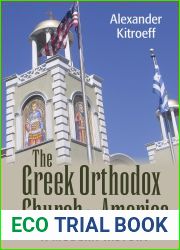 The Greek Orthodox Church in America: A Modern History (NIU Series in Orthodox Christian Studies)