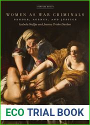Women as War Criminals: Gender, Agency, and Justice