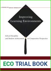 Improving Learning Environments: School Discipline and Student Achievement in Comparative Perspective (Studies in Social Inequality)