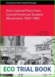 Anti-Colonial Texts from Central American Student Movements 1929-1983 (Key Texts in Anti-Colonial Thought)