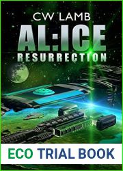 AL:ICE Resurrection (AL:ICE, #3)