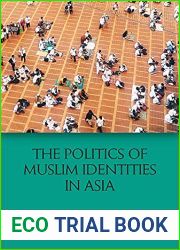 The Politics of Muslim Identities in Asia