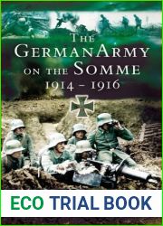 The German Army on the Somme, 1914-1916