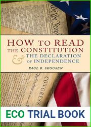 How to Read the Constitution and the Declaration of Independence: A Simple Guide to Understanding the Constitution of the United States