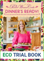 The Pioneer Woman Cooks-Dinner|s Ready!: 112 Fast and Fabulous Recipes for Slightly Impatient Home Cooks