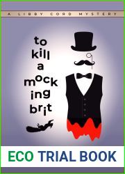 To Kill a Mocking Brit: A Libby Cord Mystery
