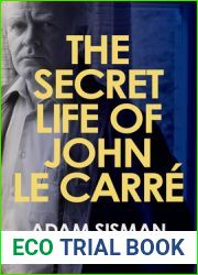 The Secret Life of John le Carre
