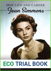 Jean Simmons: Her Life and Career