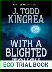 With a Blighted Touch
