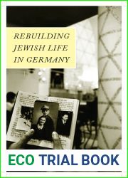 Rebuilding Jewish Life in Germany