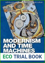 Modernism and Time Machines (Edinburgh Critical Studies in Modernist Culture)