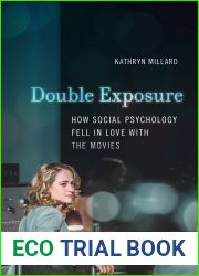Double Exposure: How Social Psychology Fell in Love with the Movies