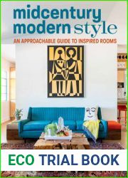 Midcentury Modern Style: An Approachable Guide to Inspired Rooms