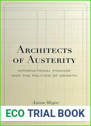 Architects of Austerity: International Finance and the Politics of Growth