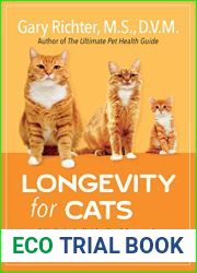 Longevity for Cats: A Holistic, Individualized Approach to Helping Your Feline Friend Live Longer and Healthier