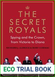 The Secret Royals: Spying and the Crown, from Victoria to Diana