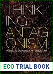 Thinking Antagonism: Political Ontology after Laclau