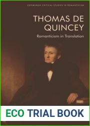 Thomas De Quincey, Dark Interpreter: Romanticism in Translation (Edinburgh Critical Studies in Romanticism)
