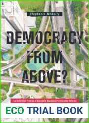 Democracy From Above?: The Unfulfilled Promise of Nationally Mandated Participatory Reforms