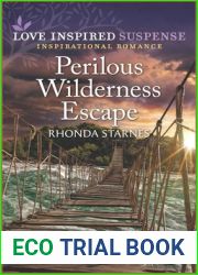 Perilous Wilderness Escape (Love Inspired Suspense)