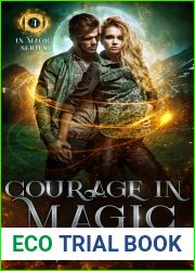 Courage In Magic (Book 4 of the In Magic Series)