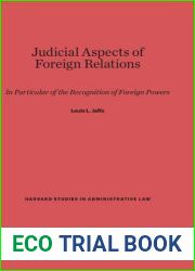 Judicial Aspects of Foreign Relations (Harvard Studies in Administrative Law)