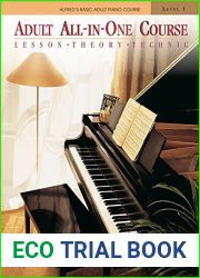 Alfred|s Basic Adult All-in-One Course, Book 1: Learn How to Play Piano with Lesson, Theory and Technic: Lesson * Theory * Technic, Comb Bound Book (Alfred|s Basic Adult Piano Course)