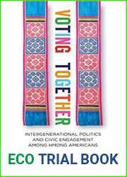 Voting Together: Intergenerational Politics and Civic Engagement Among Hmong Americans
