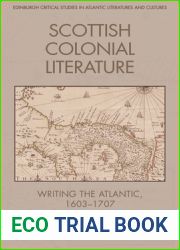 Scottish Colonial Literature: Writing the Atlantic, 1603 - 1707