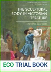 The Sculptural Body in Victorian Literature: Encrypted Sexualities