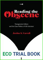 Reading the Obscene: Transgressive Editors and the Class Politics of U.S. Literature