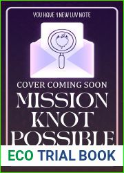 Mission Knot Possible: Knot Freaked Out (LuvNotes)