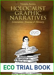 Holocaust Graphic Narratives: Generation, Trauma, and Memory