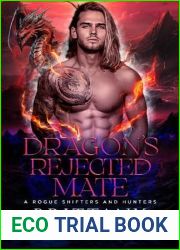 Dragon|s Rejected Mate (A Rogue Shifters And Hunters Book 3)