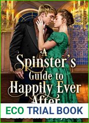 A Spinster|s Guide to Happily Ever After (The Spinster Sisterhood Series Book 3)