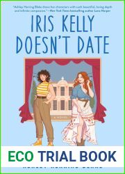 Iris Kelly Doesn|t Date (Bright Falls, #3)