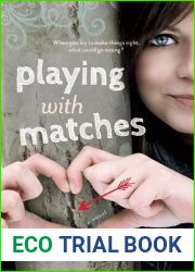 Playing with Matches
