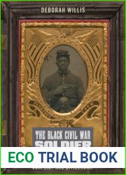 The Black Civil War Soldier: A Visual History of Conflict and Citizenship (NYU Series in Social and Cultural Analysis)