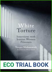 White Torture: Interviews with Iranian Women Prisoners