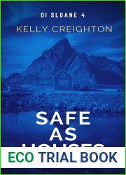 Safe as Houses: A powerful, fast-paced thriller set in Norway (DI Sloane Book 4)