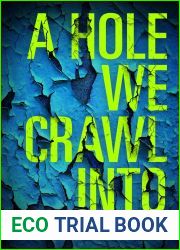 A Hole We Crawl Into