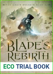 A Blade|s Rebirth (The Chain Breaker #13)