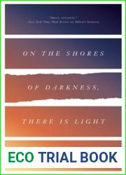 On the Shores of Darkness, There Is Light