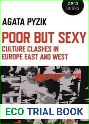 Poor but Sexy: Culture Clashes in Europe East and West